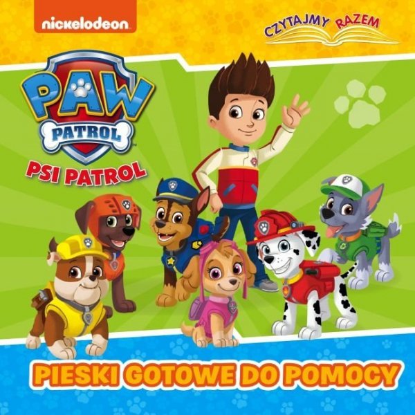 Psi Patrol Czytajmy razem 2 Pieski gotowe do pomocy