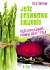 Jedz prawdziwe jedzenie