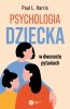  Psychologia dziecka w dwunastu pytaniach 