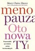 Menopauza. Oto nowa TY. Przewodnik na ścieżce hormonalnych zmian