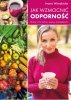 Jak wzmocnić odporność Diet styl życi umysł suplementy