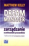 Dream Manager czyli zarządzanie oczekiwaniami pracowników