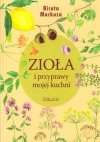 Zioła i przyprawy mojej kuchni 