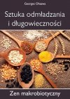 Sztuka odmładzania i długowieczności Zen makrobiotyczny