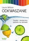 Odkwaszanie Szybki i skuteczny sposób na zdrowie