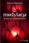 Medytacja w życiu codziennym