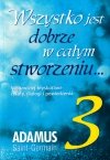Wszystko jest dobrze w całym stworzeniu tom  III