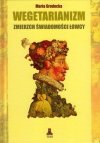Wegetarianizm zmierzch świadomości łowcy