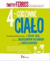 4-godzinne ciało  Niezwykły poradnik jak szybko zrzucić wagę, stać się niedoścignionym kochankiem i superczłowiekiem 