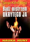 Bądź mistrzem ukrytego ja