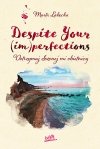 Despite Your (im)perfections