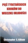 Pięć tybetańskich kroków do wiecznej młodości