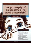 Jak przezwyciężyć nieśmiałość i lęk przed otoczeniem? Trening