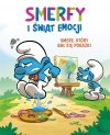 Smerfy i świat emocji. Smerf, który bał się...