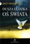 Dusza ludzka oś świata