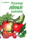Przywracać zdrowie żywieniem