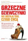 Grzeczne dziewczynki nie dostają tego czego chcą