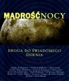 Mądrość nocy. Droga do świadomego śnienia
