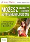 Możesz wyleczyć choroby autoimmunologiczne
