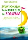Żywy pokarm Twoim kluczem do zdrowia