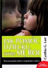 Jak pomóc dziecku, które się boi