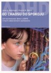 Od chaosu do spokoju
