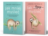 Jak lepiej myśleć Jak mniej myśleć