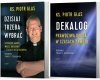 Dekalog Prawdziwa droga / Dzisiaj trzeba wybrać