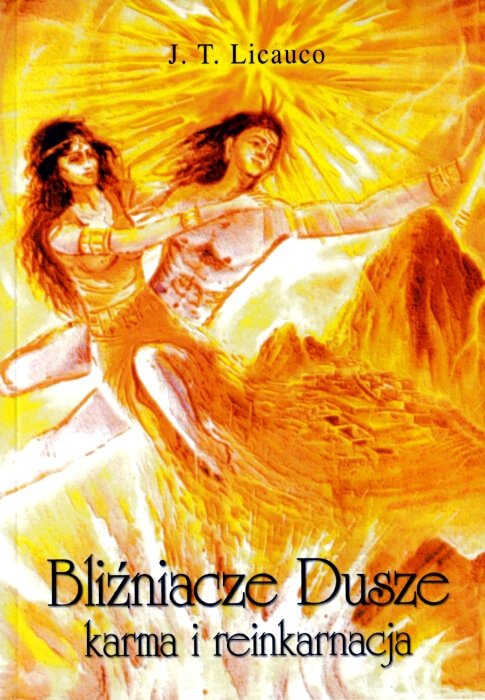 Bliźniacze Dusze. karma i reinkarnacja