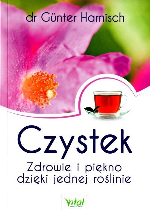 Czystek. Zdrowie i piękno dzięki jednej roślinie