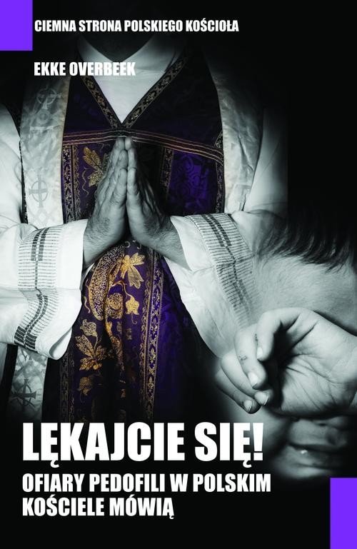 Lękajcie się Ofiary pedofili w polskim kościele