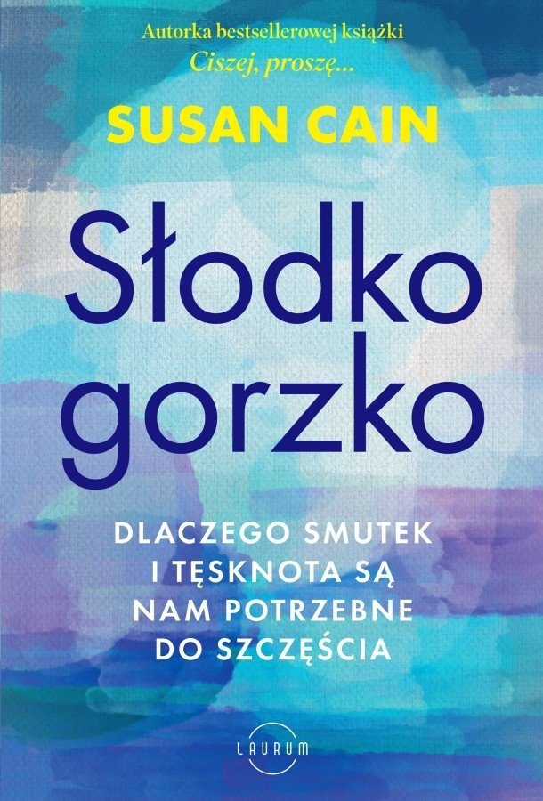 Słodko-gorzko. Dlaczego smutek i tęsknota są nam potrzebne do szczęścia