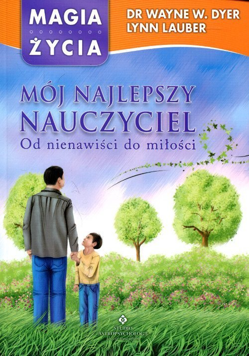 Mój najlepszy nauczyciel Od nienawiści do miłości