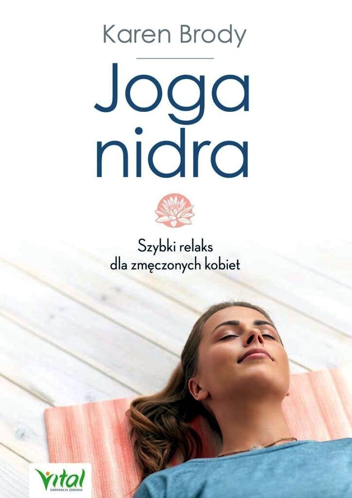 Joga nidra. Szybki relaks dla zmęczonych kobiet