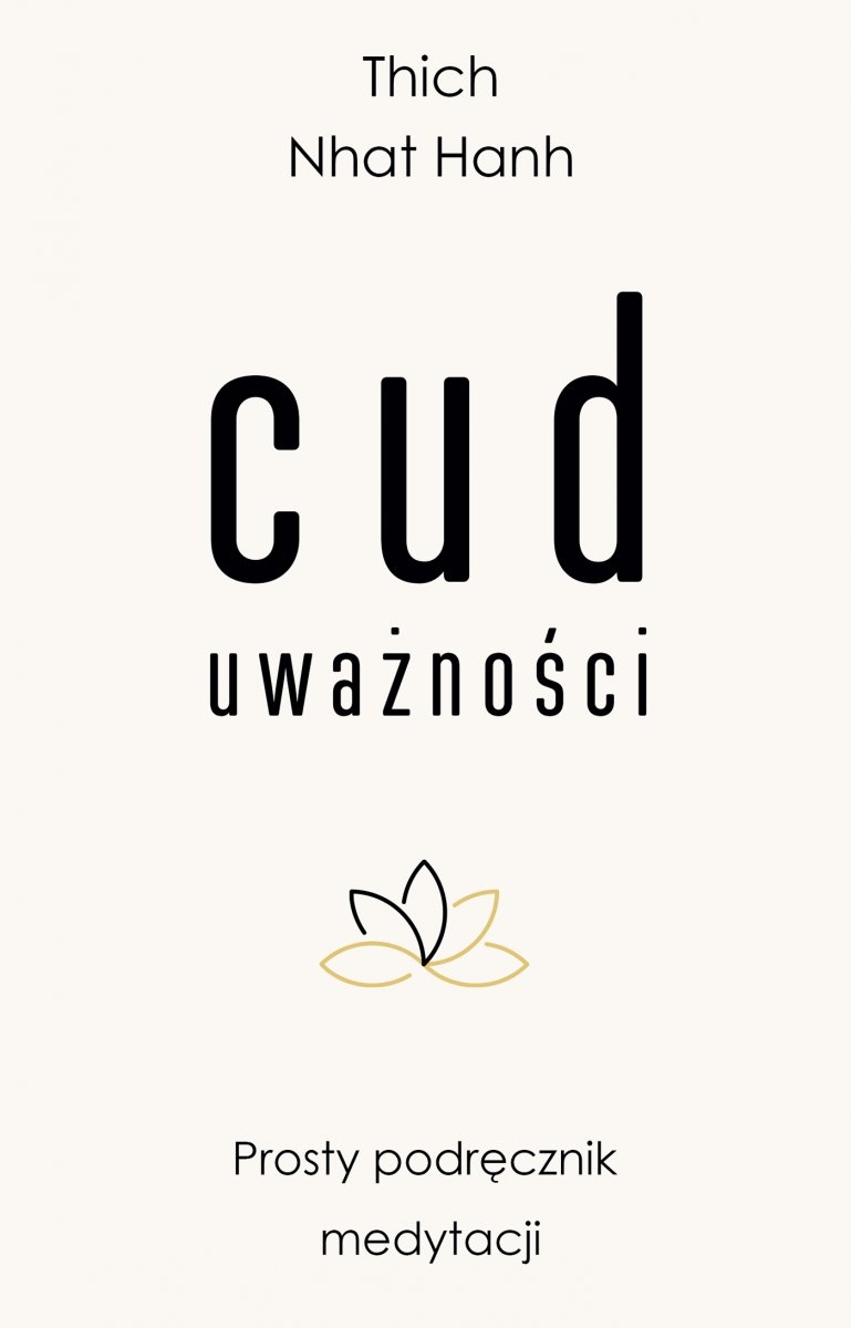 Cud uważności. Prosty poradnik medytacji
