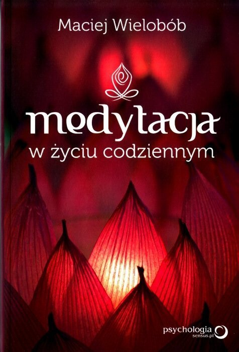 Medytacja w życiu codziennym