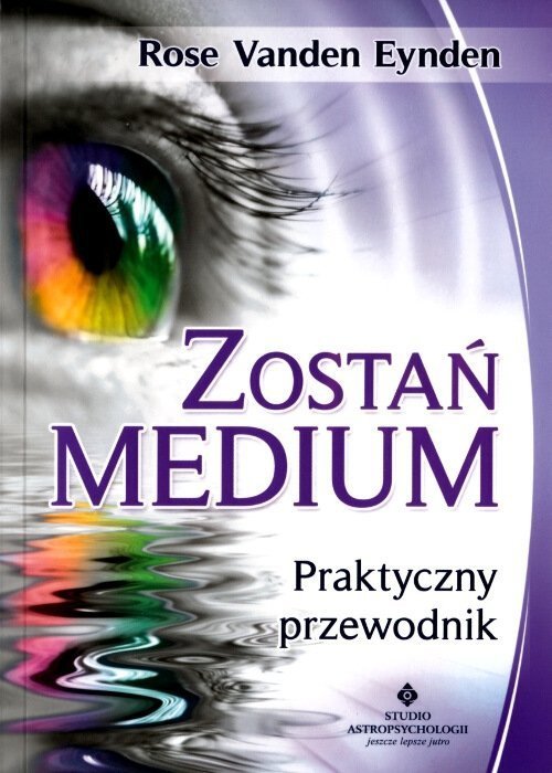 Zostań medium. Praktyczny przewodnik