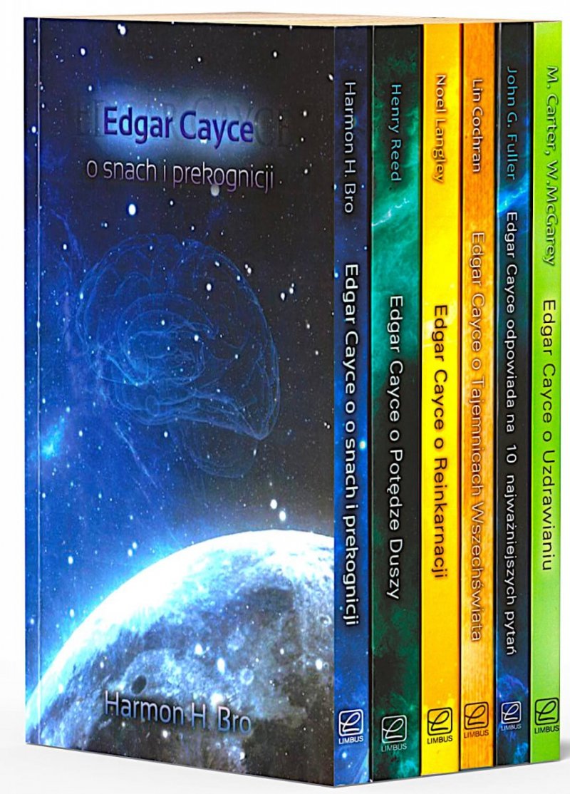 Edgar Cayce o snach i prekognicji, o potędze duszy, o reinkarnacji, o tajemnicach wszechświata, o uzdrawianiu