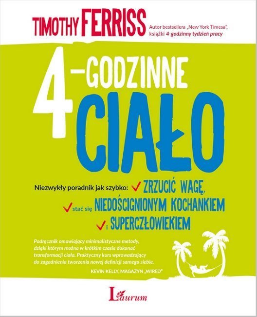 4-godzinne ciało  Niezwykły poradnik jak szybko zrzucić wagę, stać się niedoścignionym kochankiem i superczłowiekiem 