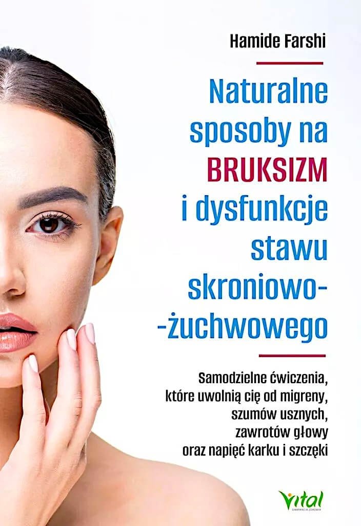 Naturalne sposoby na bruksizm i dysfunkcje stawu skroniowo-żuchwowego
