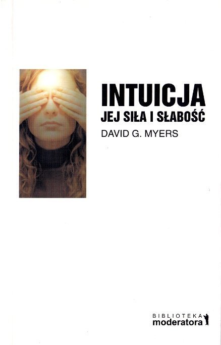 Intuicja Jej siła i słabość