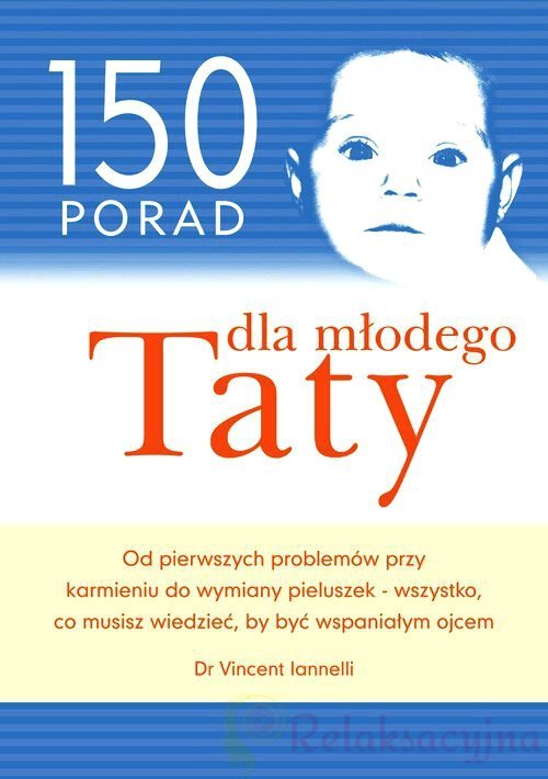 150 Porad Dla Młodej Mamy 150 Porad Dla Młodego Taty