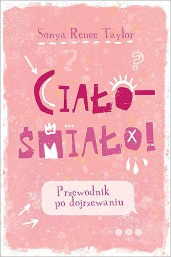 Ciało śmiało Przewodnik po dojrzewaniu
