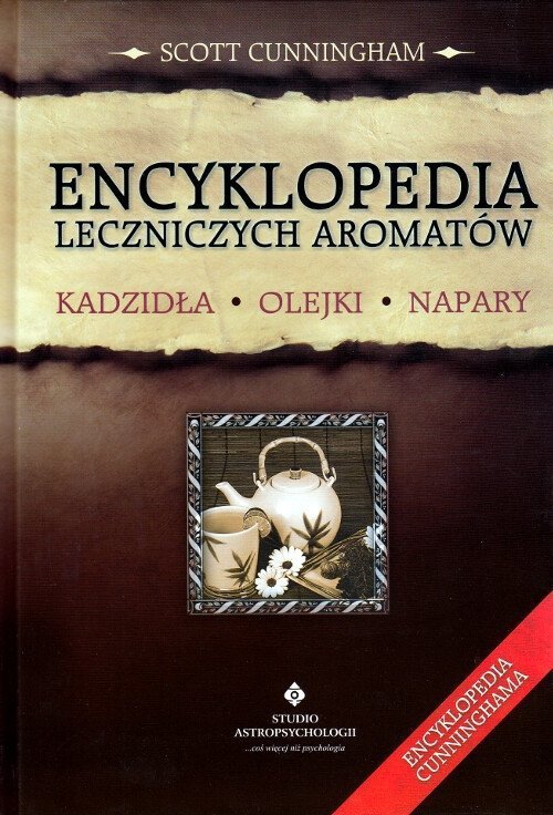 Encyklopedia leczniczych aromatów