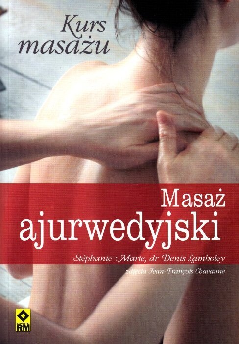 Masaż ajurwedyjski Kurs Masażu