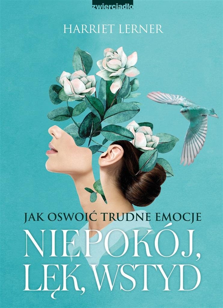 Niepokój lęk wstyd. Jak oswoić trudne emocje