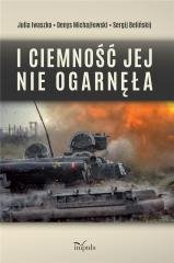 I ciemność jej nie ogarnęła