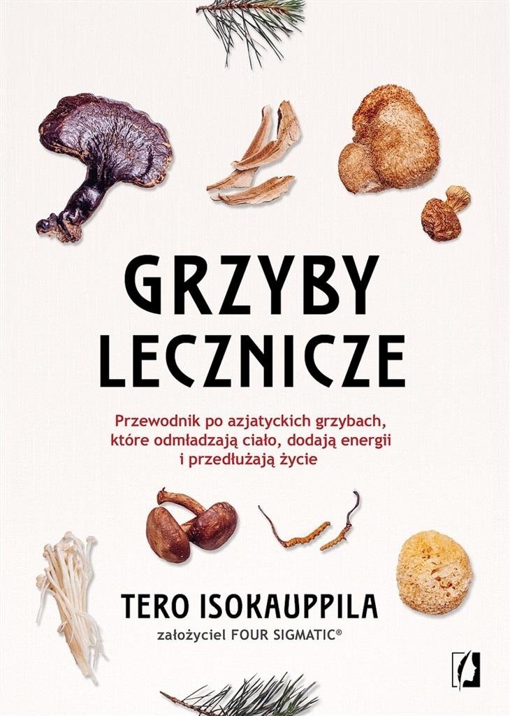 Grzyby lecznicze Przewodnik po azjatyckich grzybach