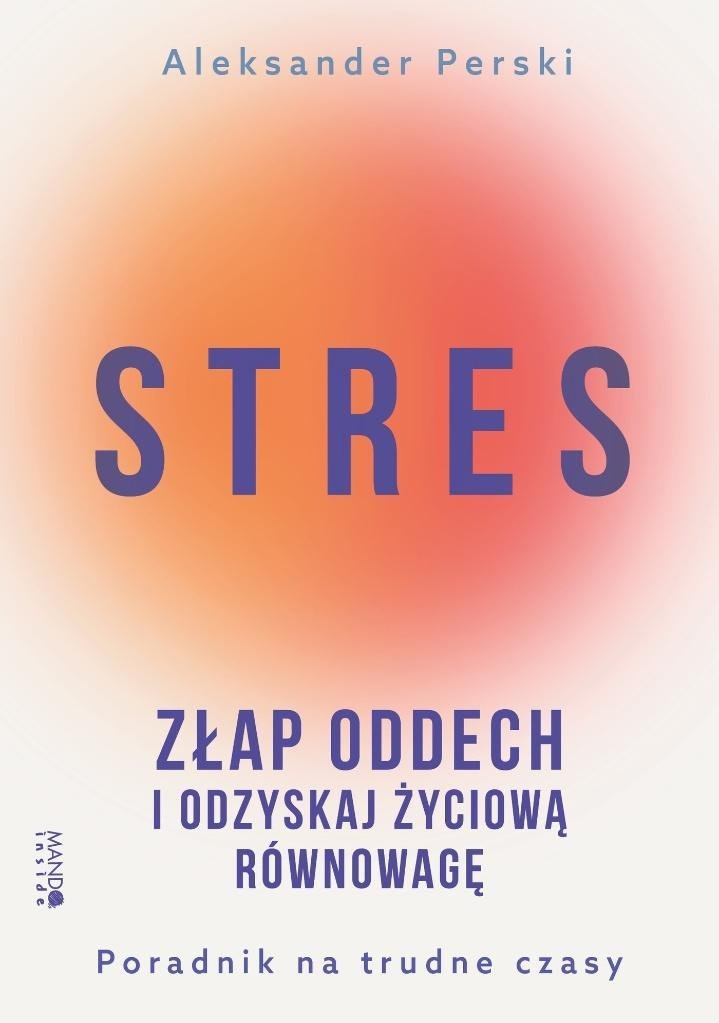 Stres Złap oddech i odzyskaj życiową równowagę