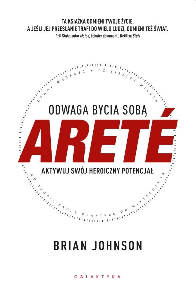 ARETE. Odwaga bycia sobą. Aktywuj swój heroiczny potencjał